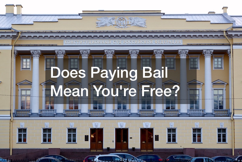 does-paying-bail-mean-youre-free-legal-news-letter