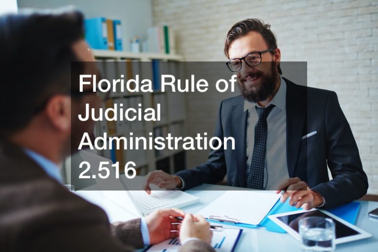 Florida Rule of Judicial Administration 2.516