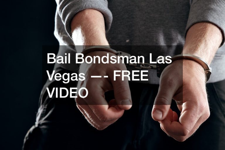Bail Bondsman Las Vegas —- FREE VIDEO