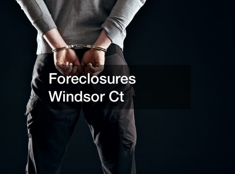 Foreclosures Windsor Ct