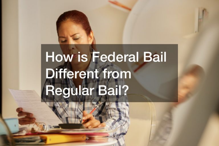 How is Federal Bail Different from Regular Bail?