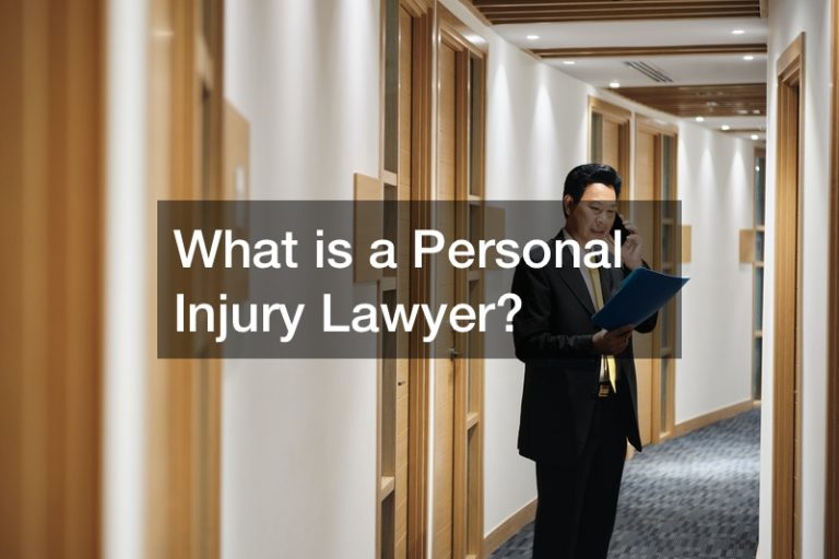 What is a Personal Injury Lawyer?