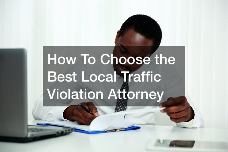How To Choose the Best Local Traffic Violation Attorney