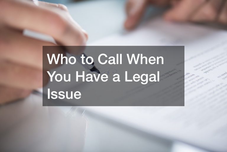 Who to Call When You Have a Legal Issue