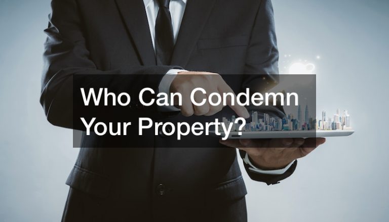 Who Can Condemn Your Property?