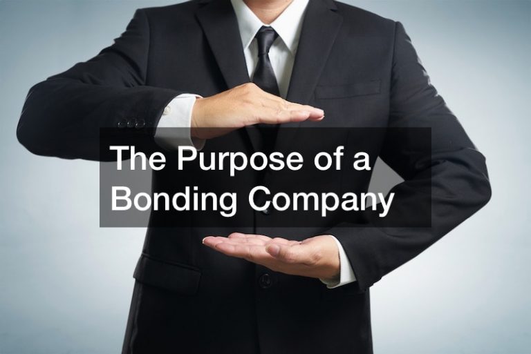 The Purpose of a Bonding Company