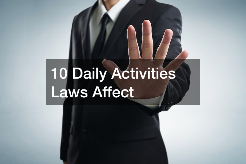 10 Daily Activities Laws Affect