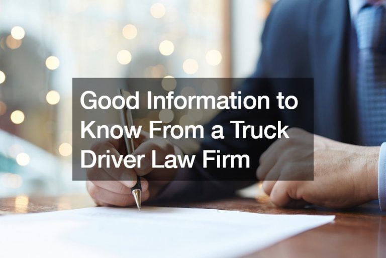 Good Information to Know From a Truck Driver Law Firm