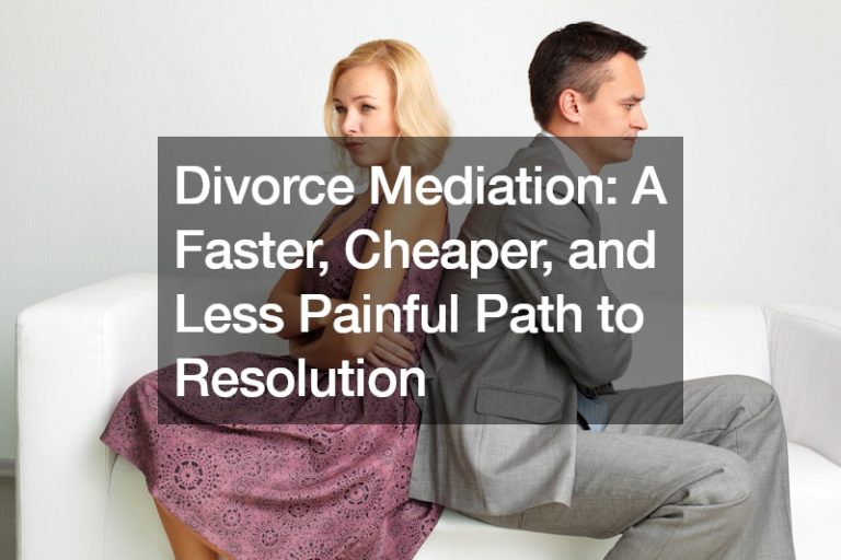 Divorce Mediation  A Faster, Cheaper, and Less Painful Path to Resolution