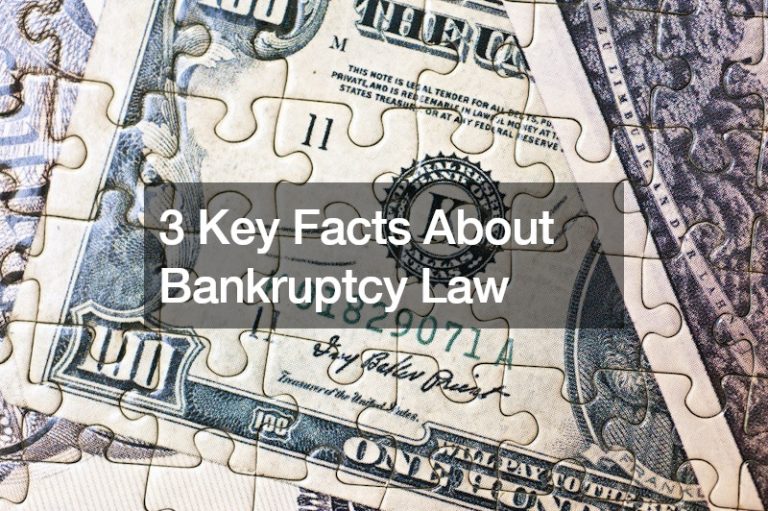 3 Key Facts About Bankruptcy Law