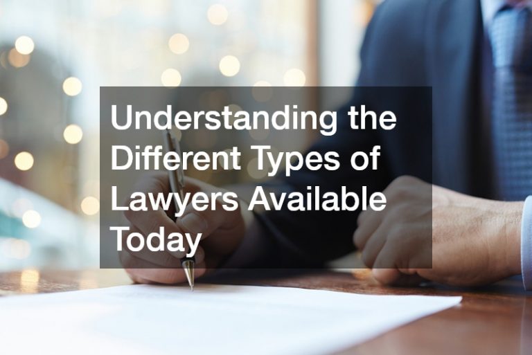 Understanding the Different Types of Lawyers Available Today