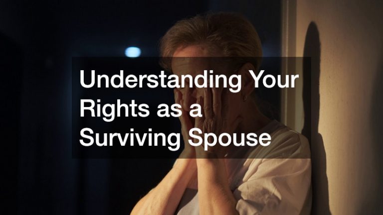 Understanding Your Rights as a Surviving Spouse